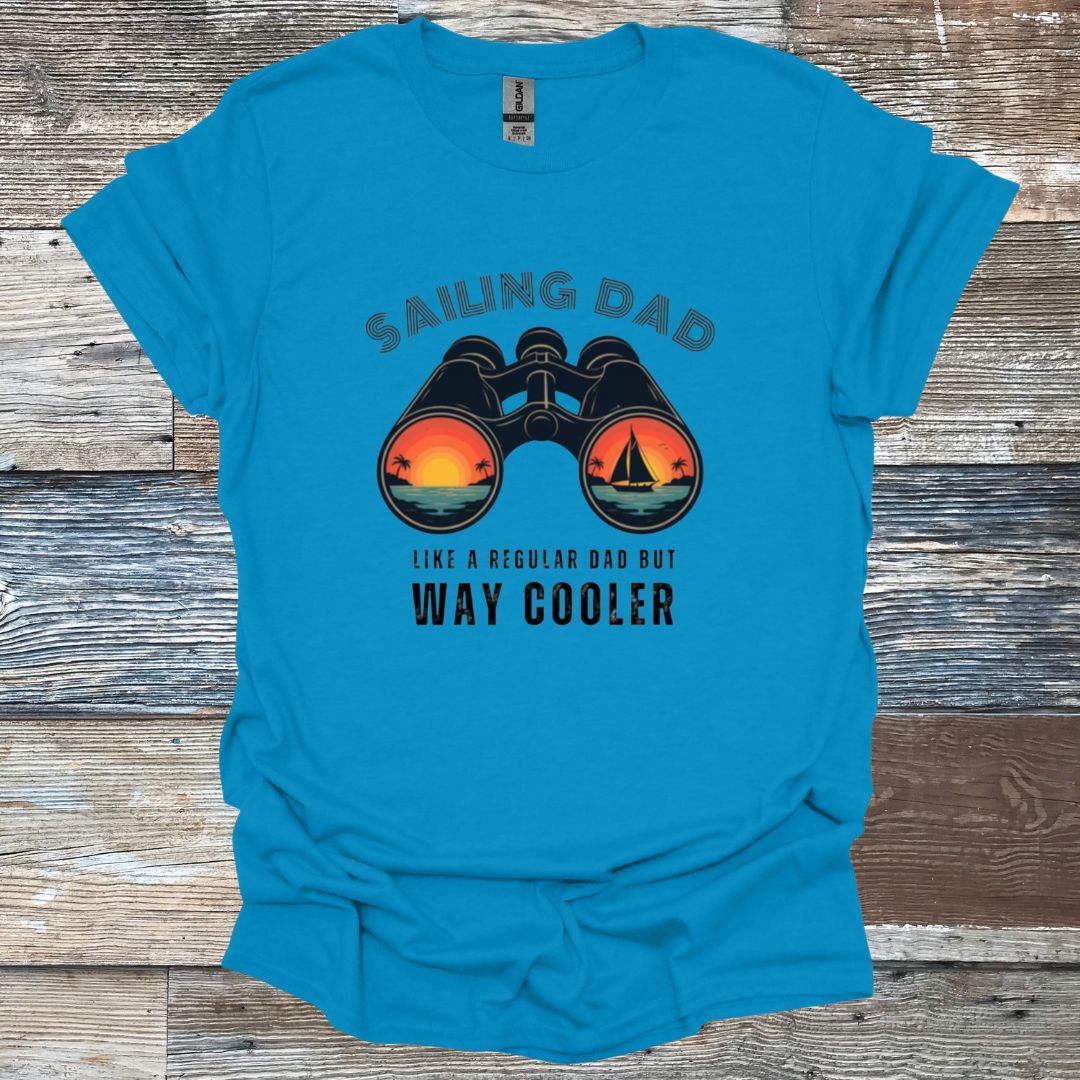 Sailing Dad, Way Cooler T-Shirt