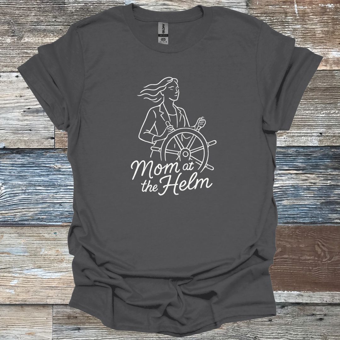 Mom at the Helm T-Shirt