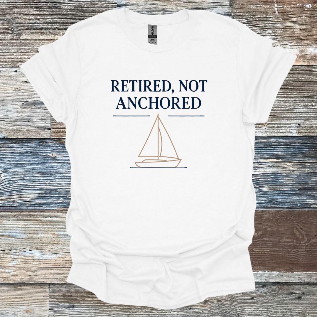 Retired Not Anchored T-Shirt