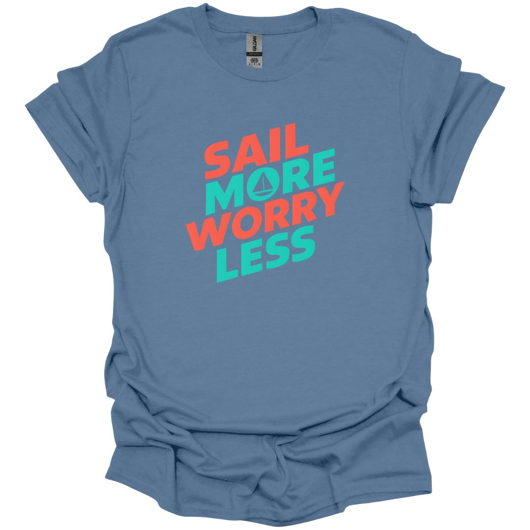Sail More Worry Less T-Shirt