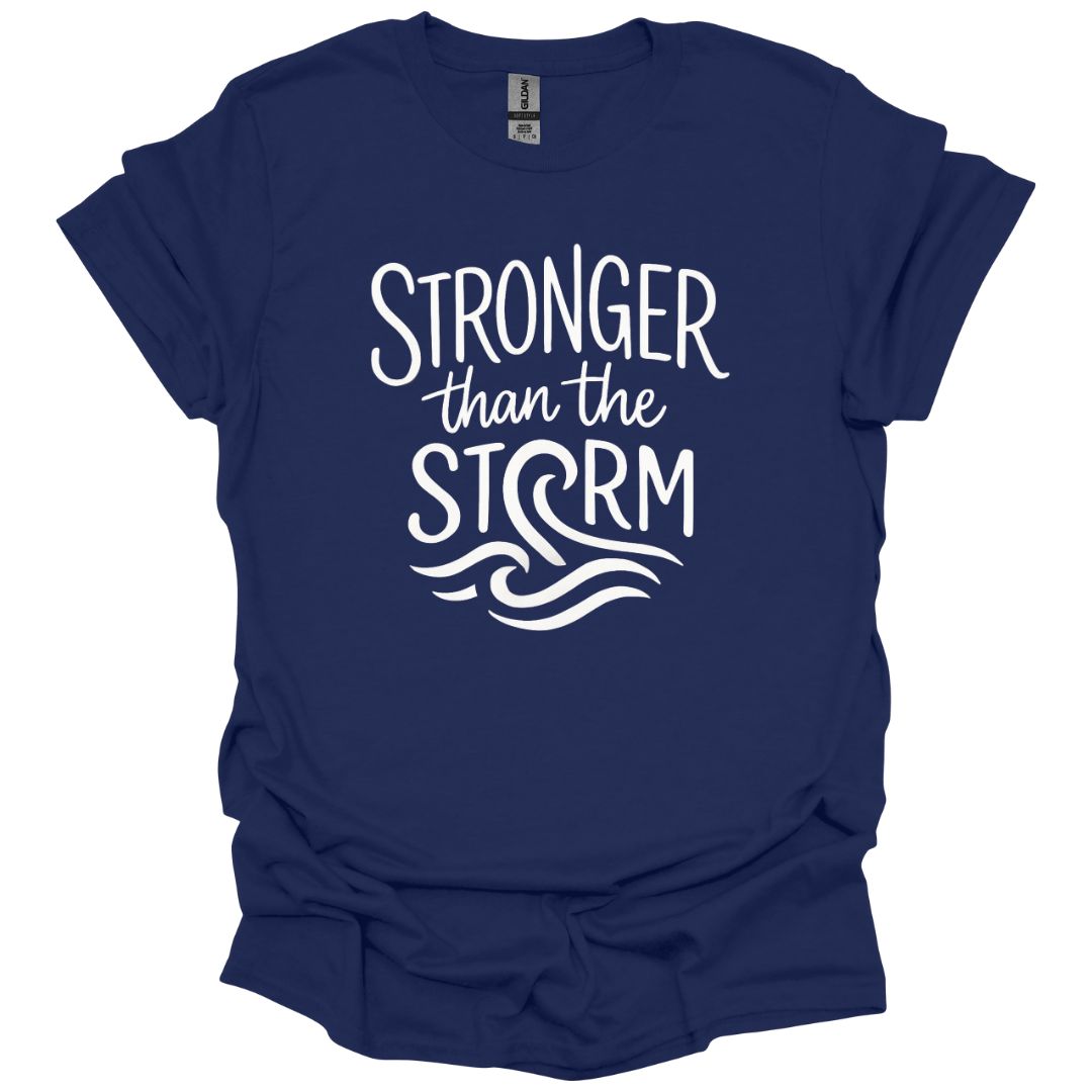 Stronger than the Storm T-Shirt