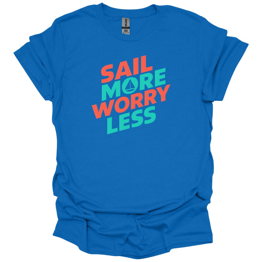 Sail More Worry Less T-Shirt