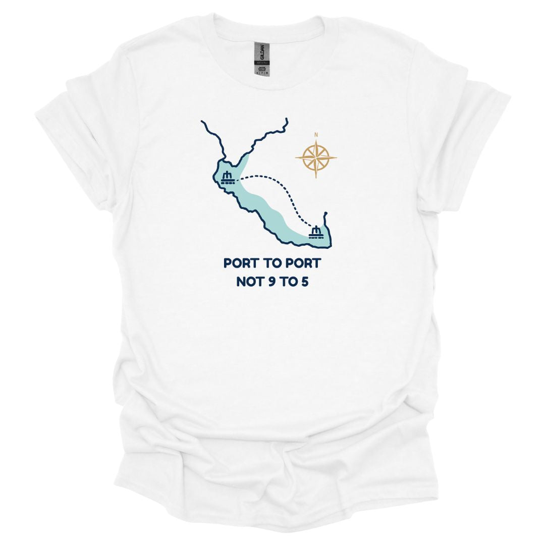 Port to Port Not 9 to 5 T-Shirt