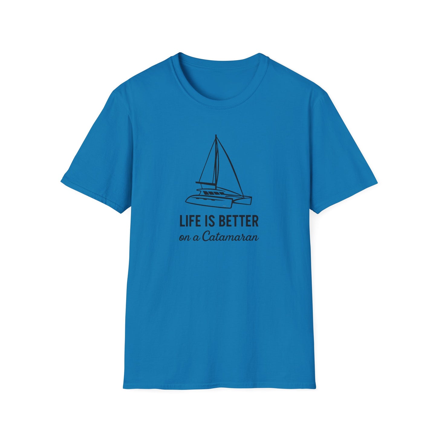 Life is Better on a Catamaran T-Shirt