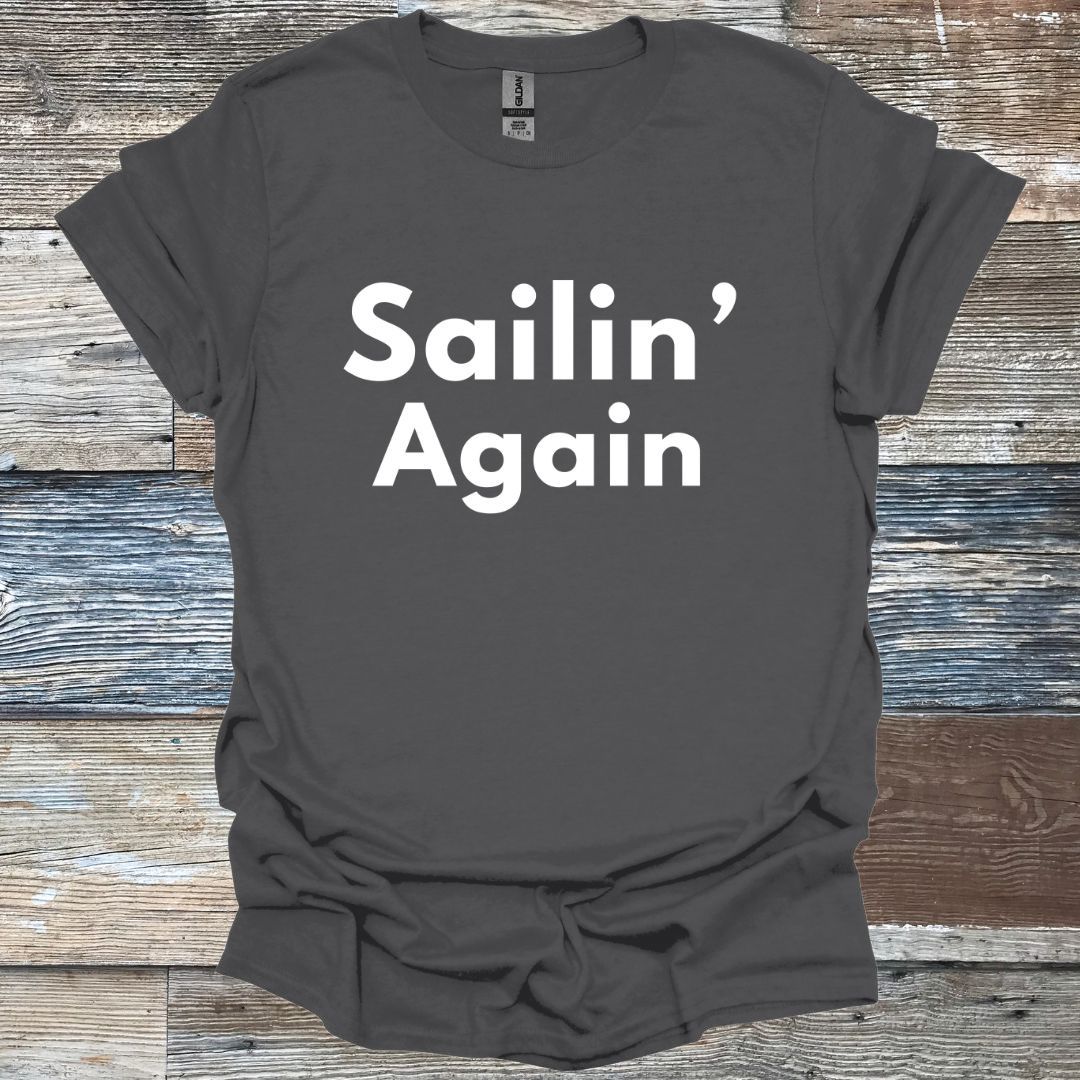 Sailin' Again T-Shirt