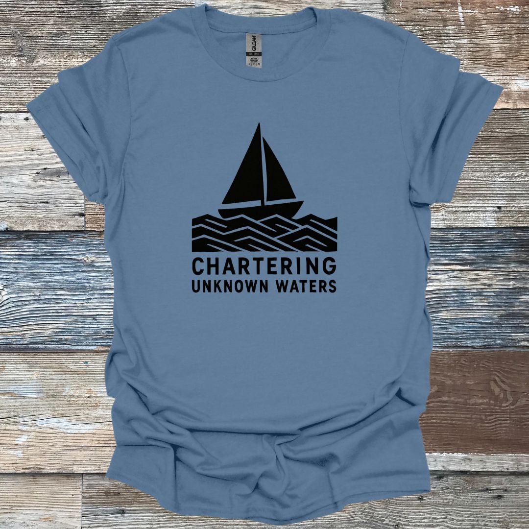 Chartering Unknown Waters T-Shirt
