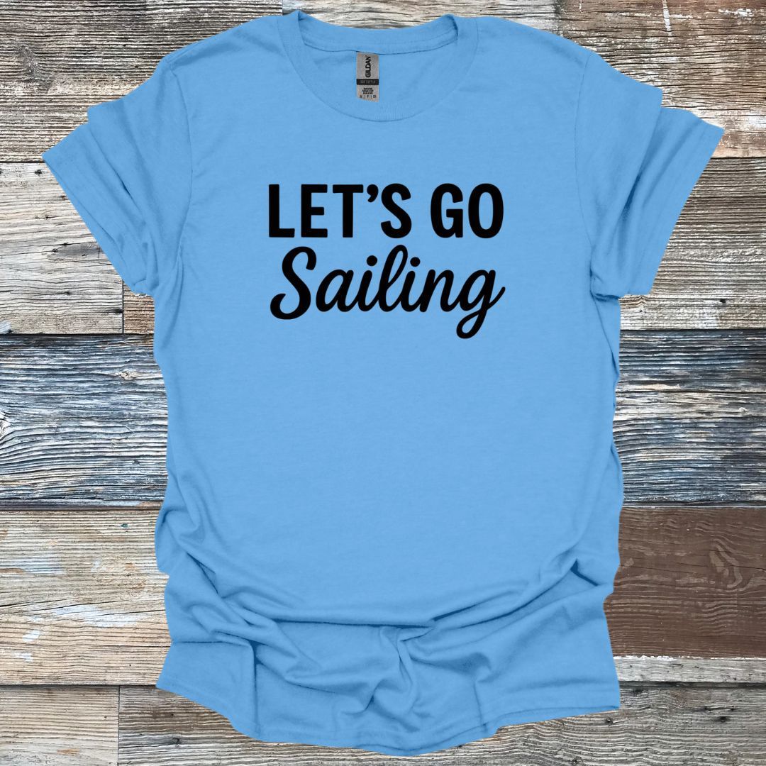 Let's Go Sailing T-Shirt