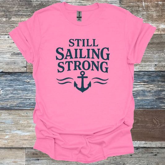 Still Sailing Strong T-Shirt