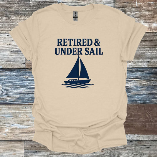 Retired and Under Sail T-Shirt