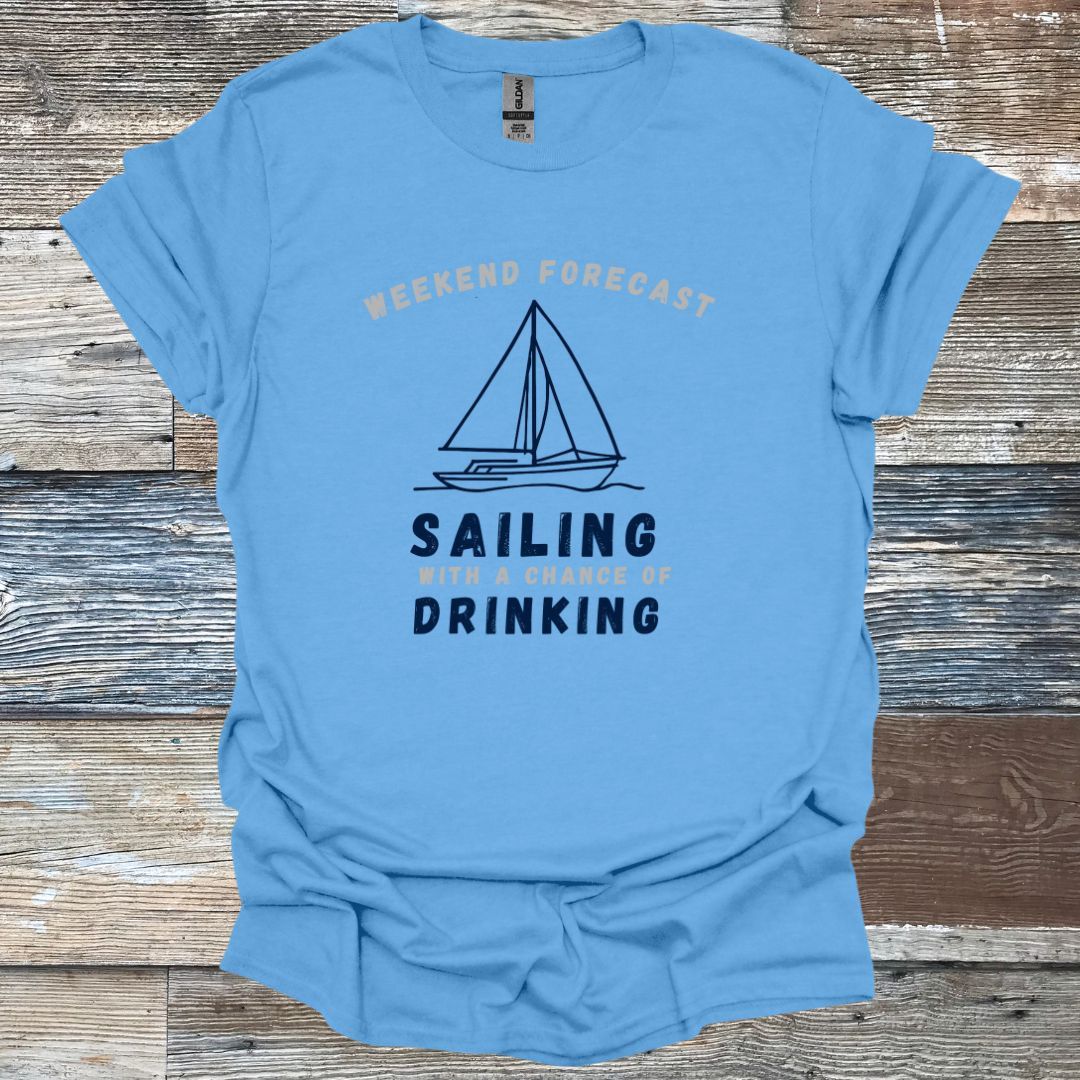 Weekend Forecast Sailing with a Chance of Drinking_Boat T-Shirt