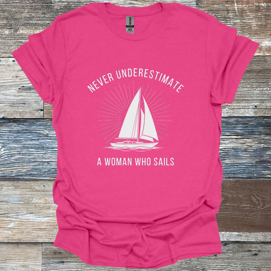 Never Underestimate A Woman Who Sails T-Shirt