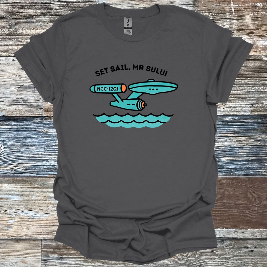 Set Sail, Mr Sulu! T-Shirt