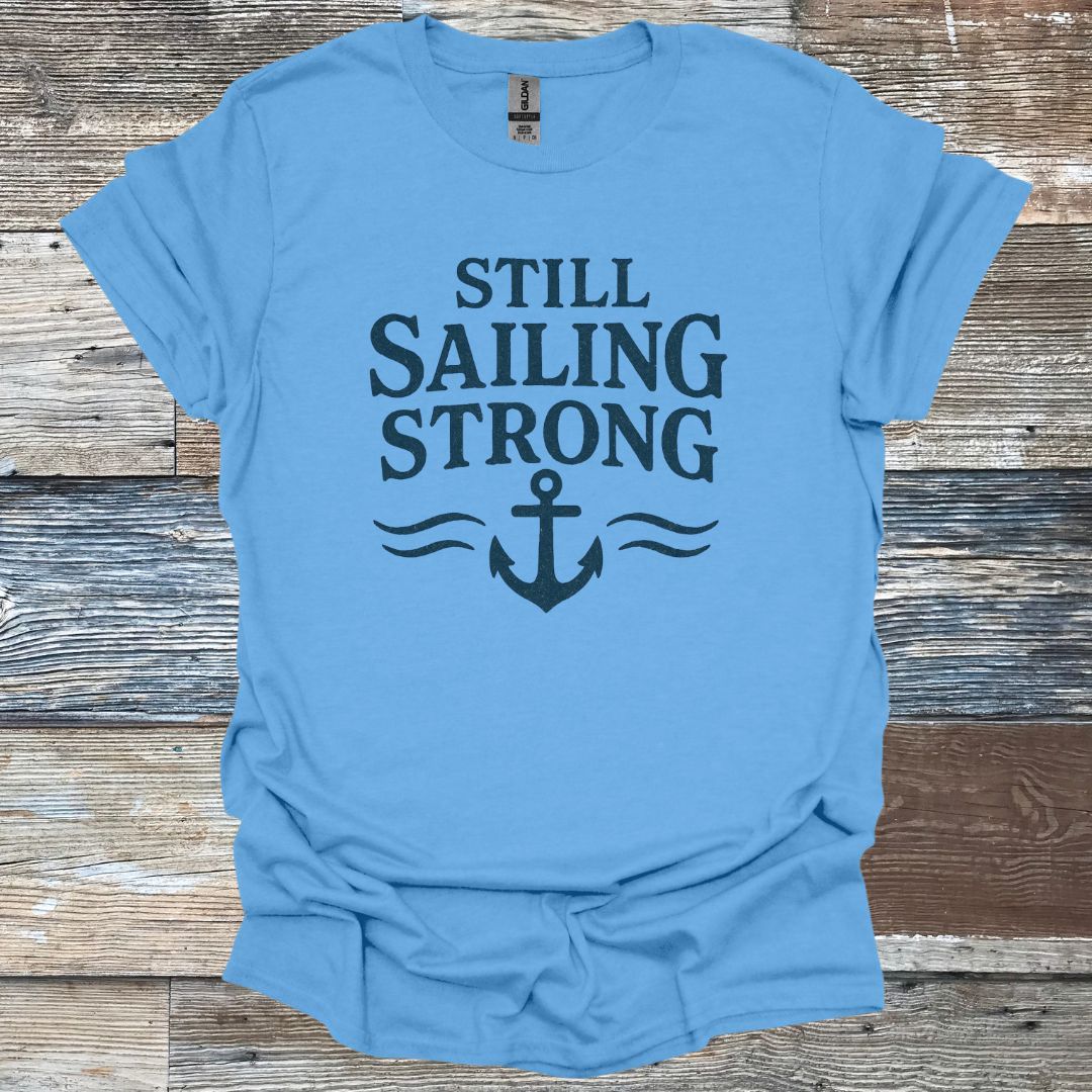Still Sailing Strong T-Shirt