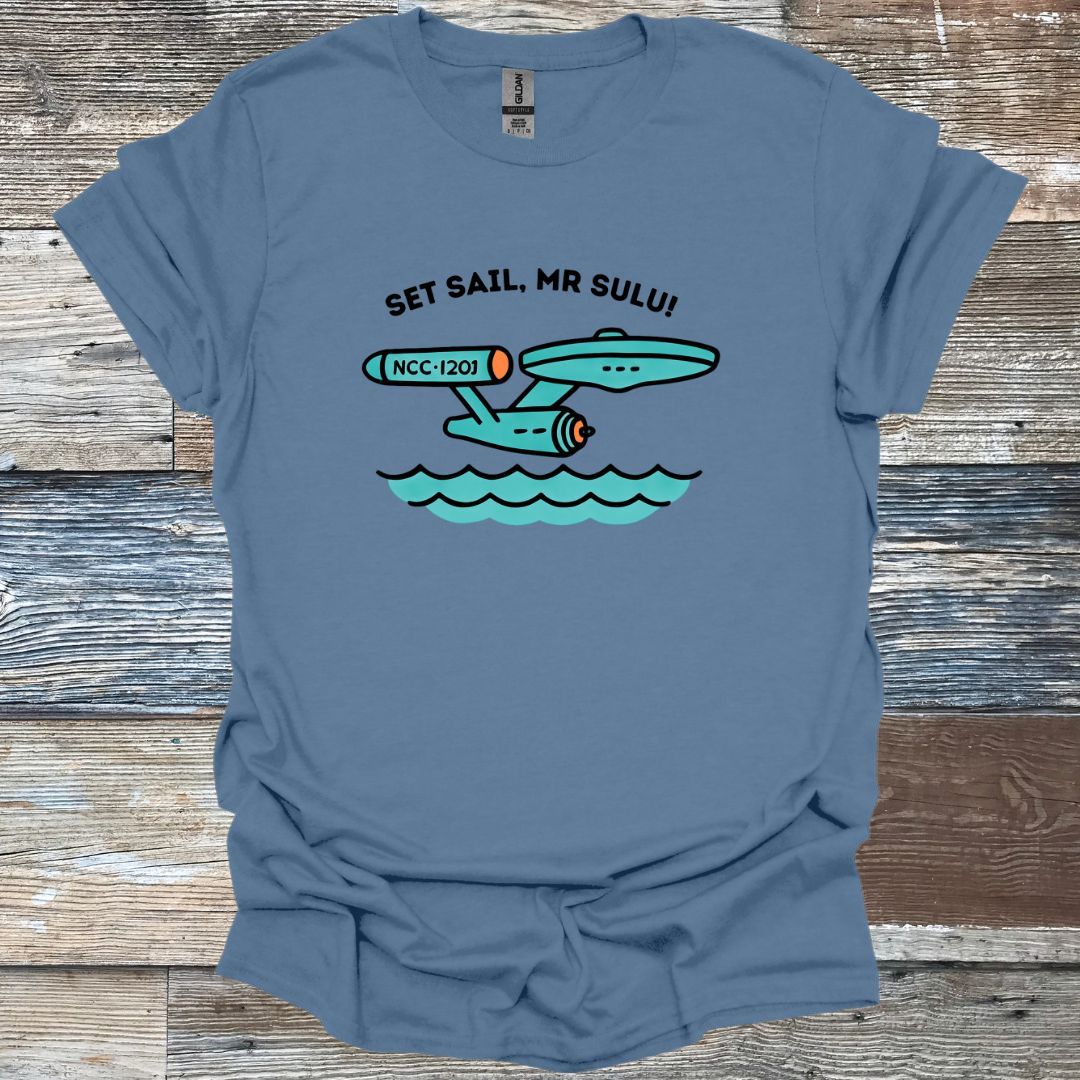 Set Sail, Mr Sulu! T-Shirt