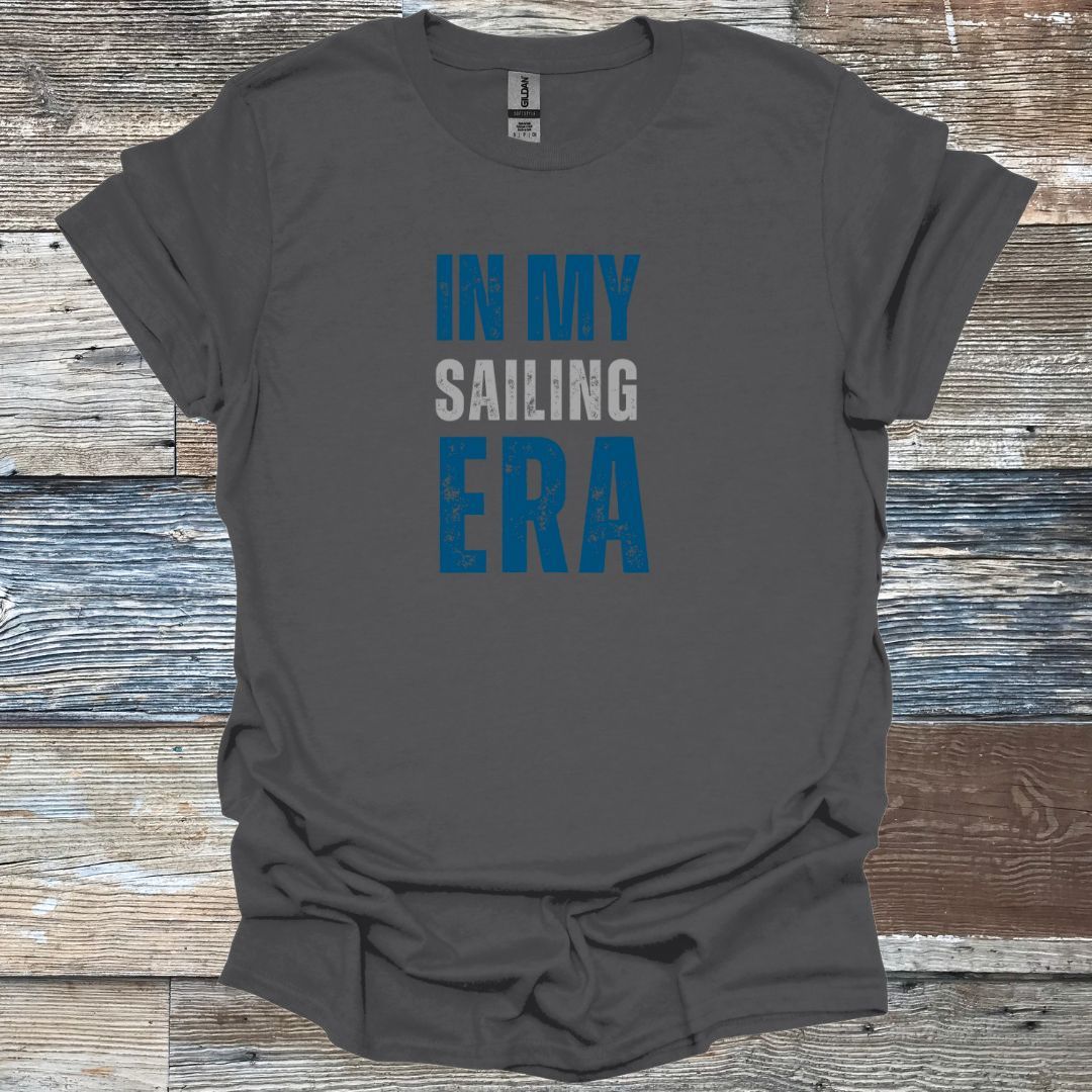 In my Sailing Era T-Shirt