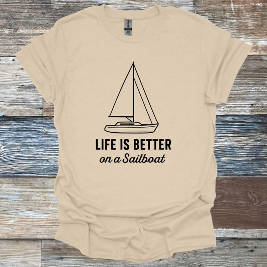Life is Better on a Sailboat T-Shirt