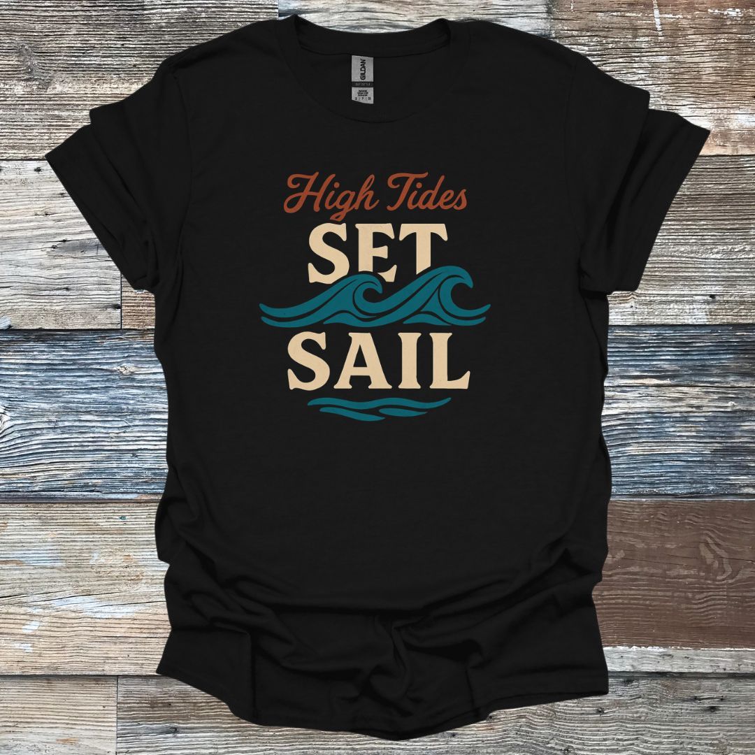 High Tides Set Sail T-Shirt