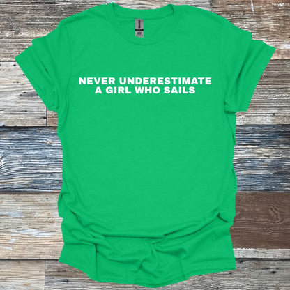 Never Underestimate a Girl Who Sails T-Shirt