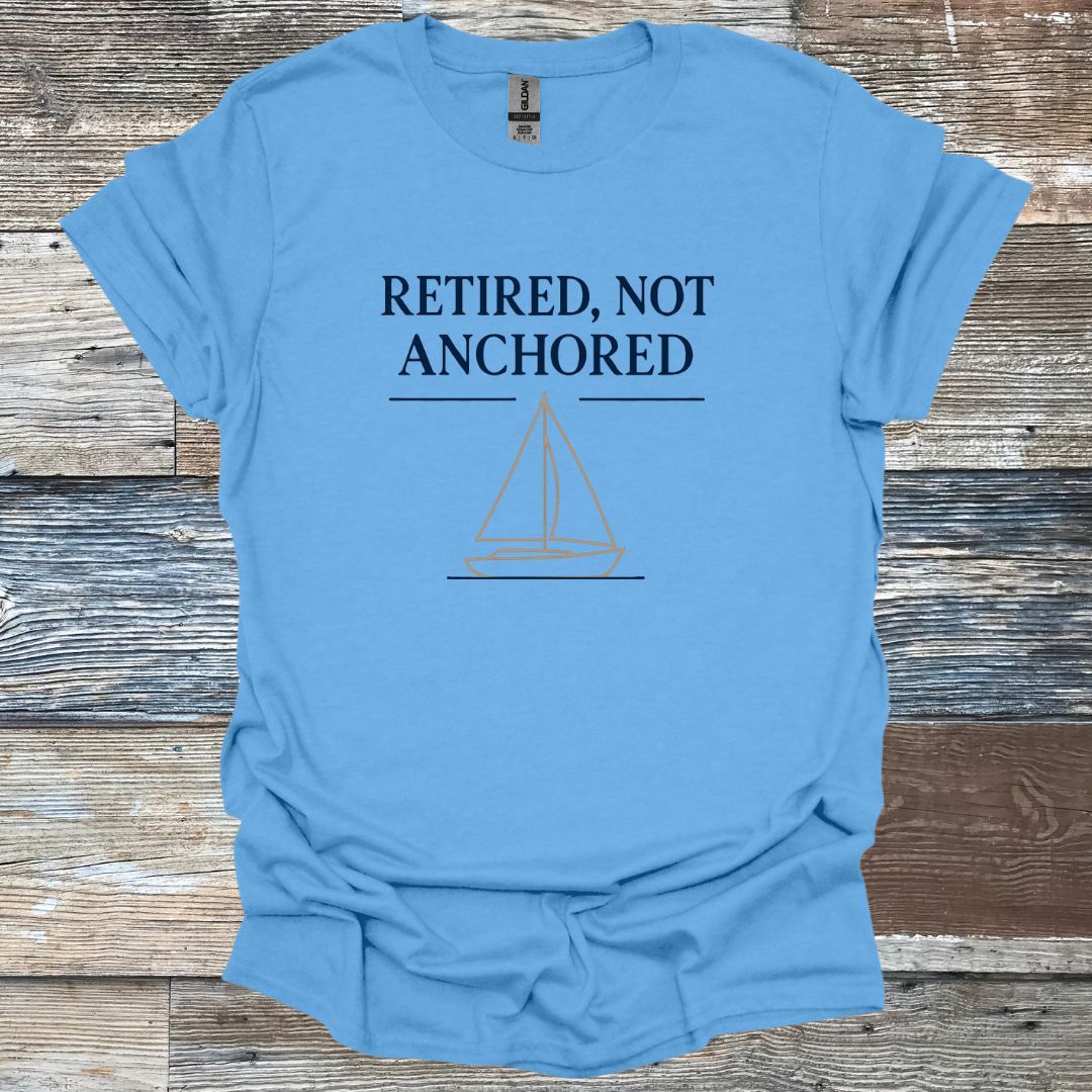 Retired Not Anchored T-Shirt
