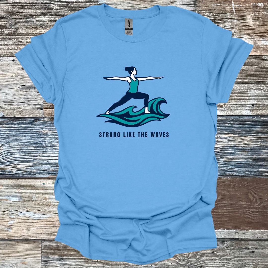 Strong Like the Waves T-Shirt