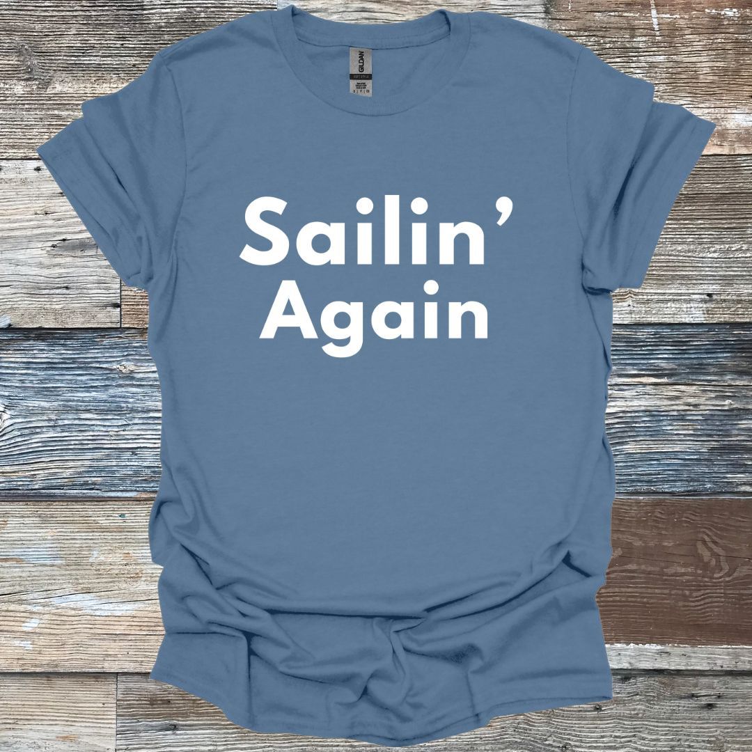 Sailin' Again T-Shirt