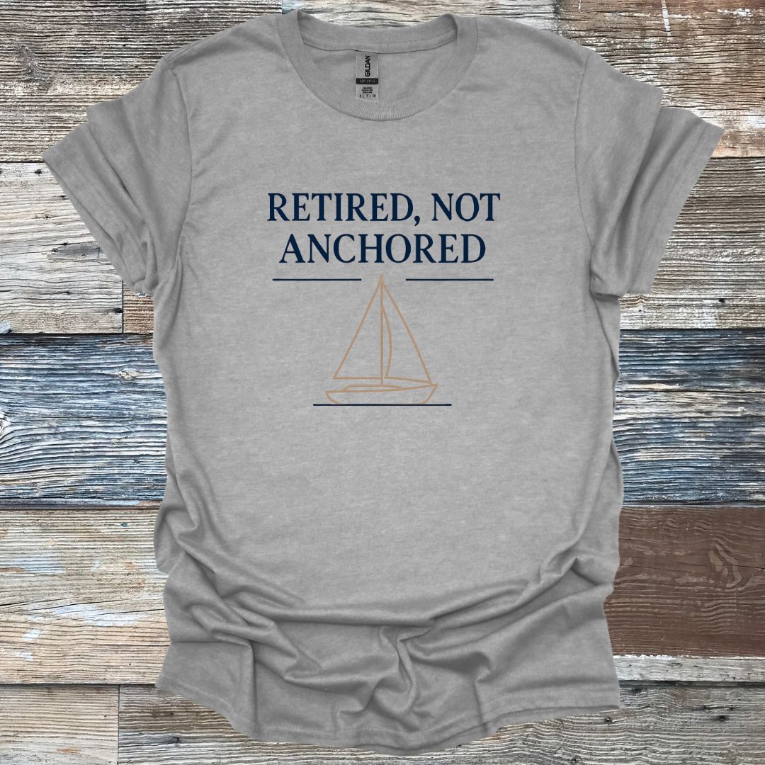 Retired Not Anchored T-Shirt