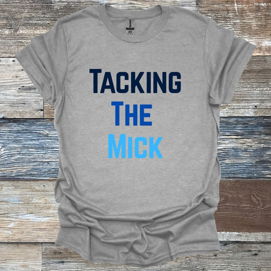 Tacking The Mick T-Shirt