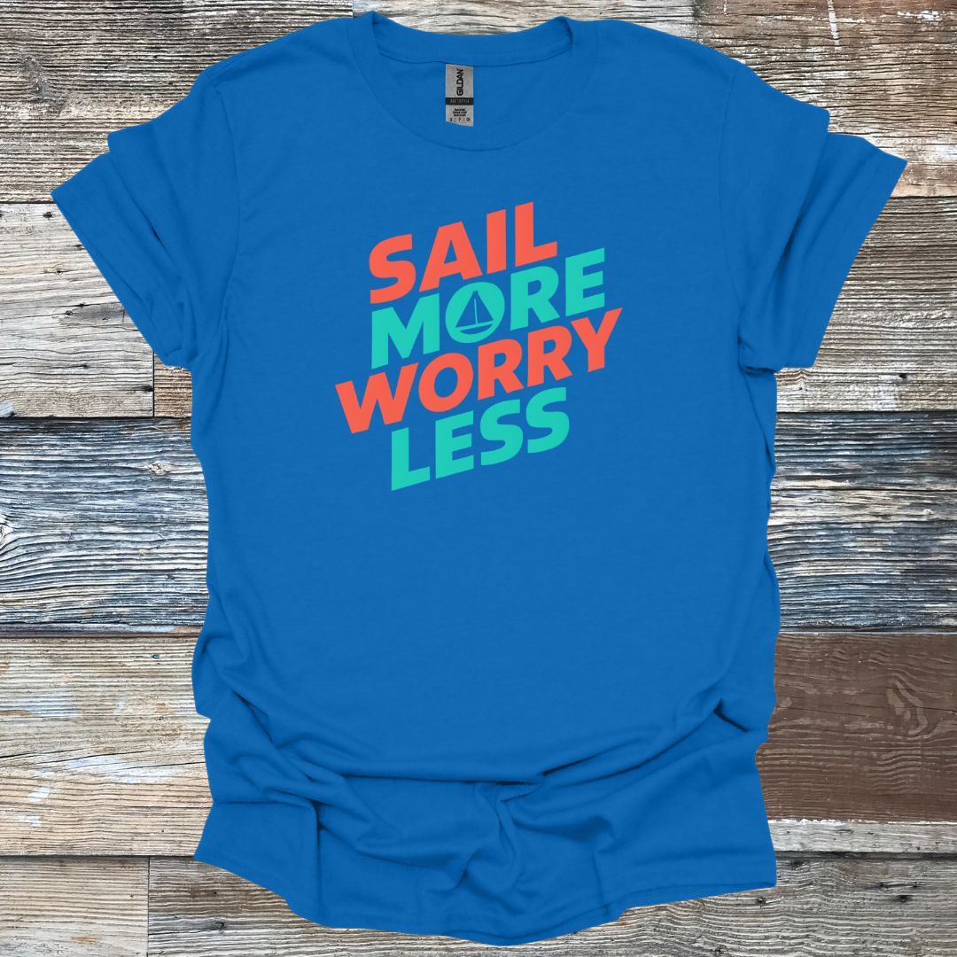 Sail More Worry Less T-Shirt