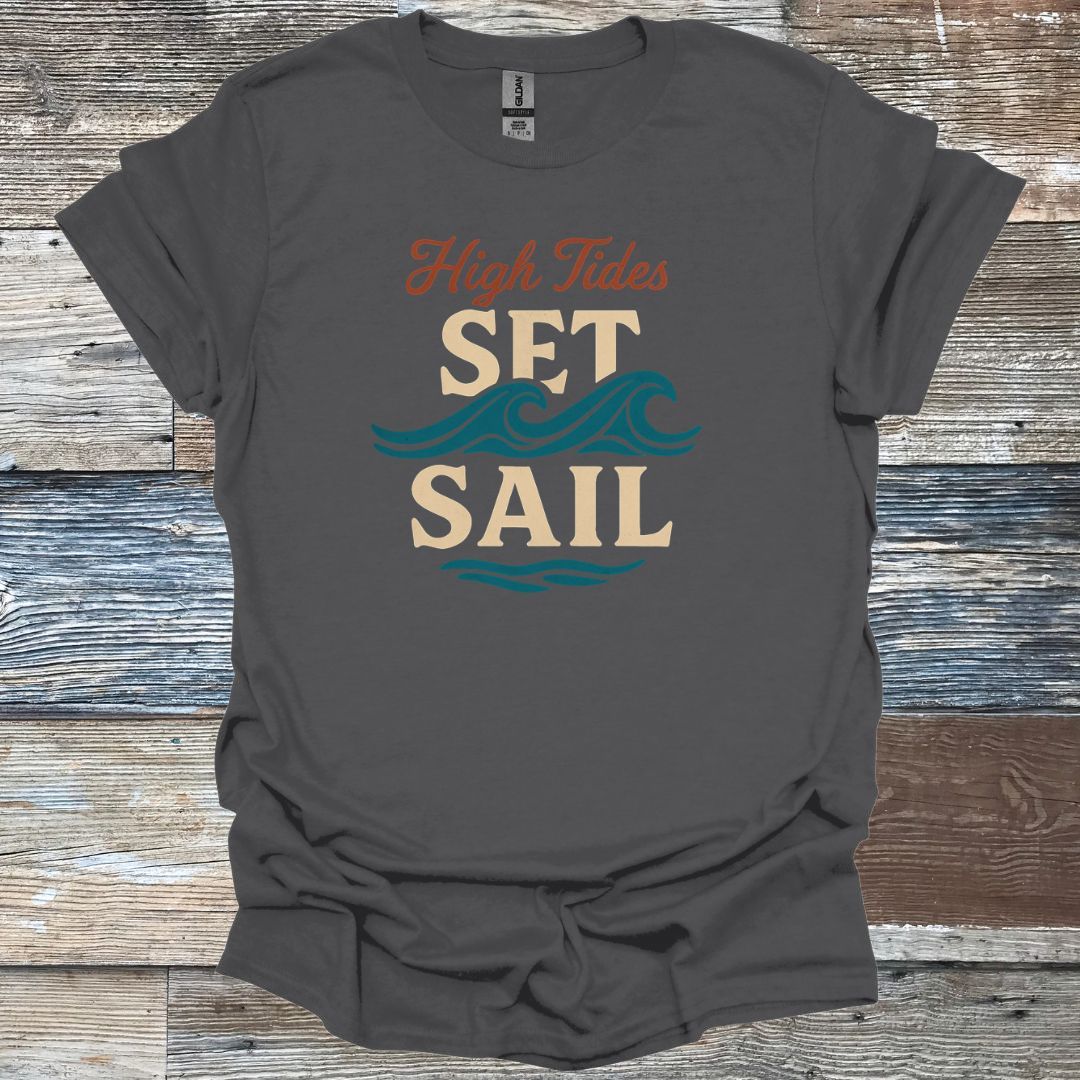 High Tides Set Sail T-Shirt