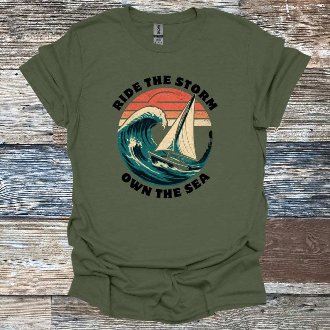 Ride the Storm Own the Sea T-Shirt