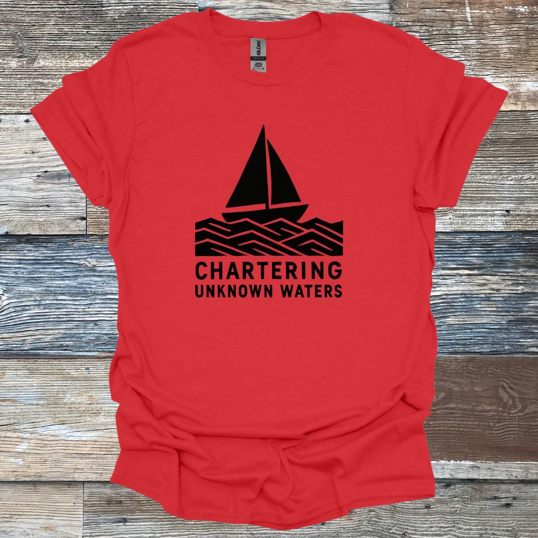 Chartering Unknown Waters T-Shirt