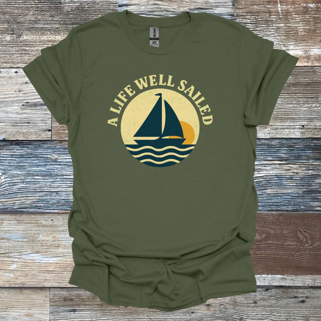 A Life Well Sailed T-Shirt
