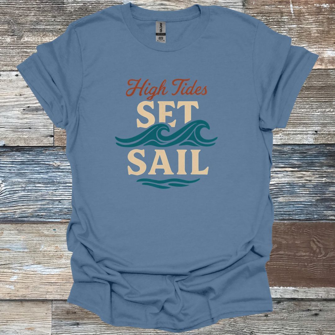 High Tides Set Sail T-Shirt
