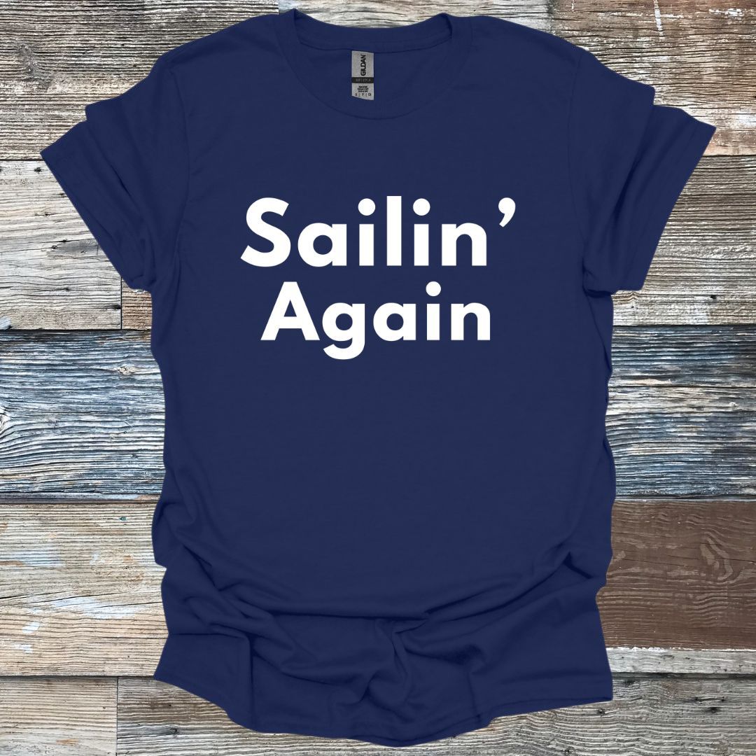 Sailin' Again T-Shirt