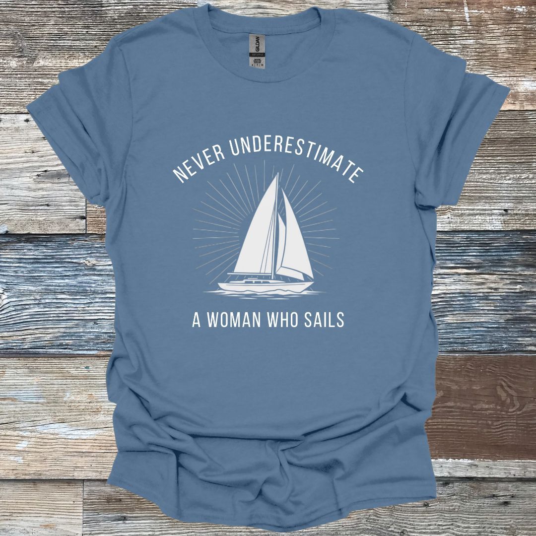 Never Underestimate A Woman Who Sails T-Shirt