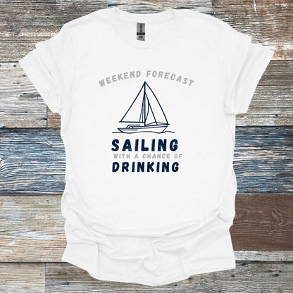 Weekend Forecast Sailing with a Chance of Drinking_Boat T-Shirt