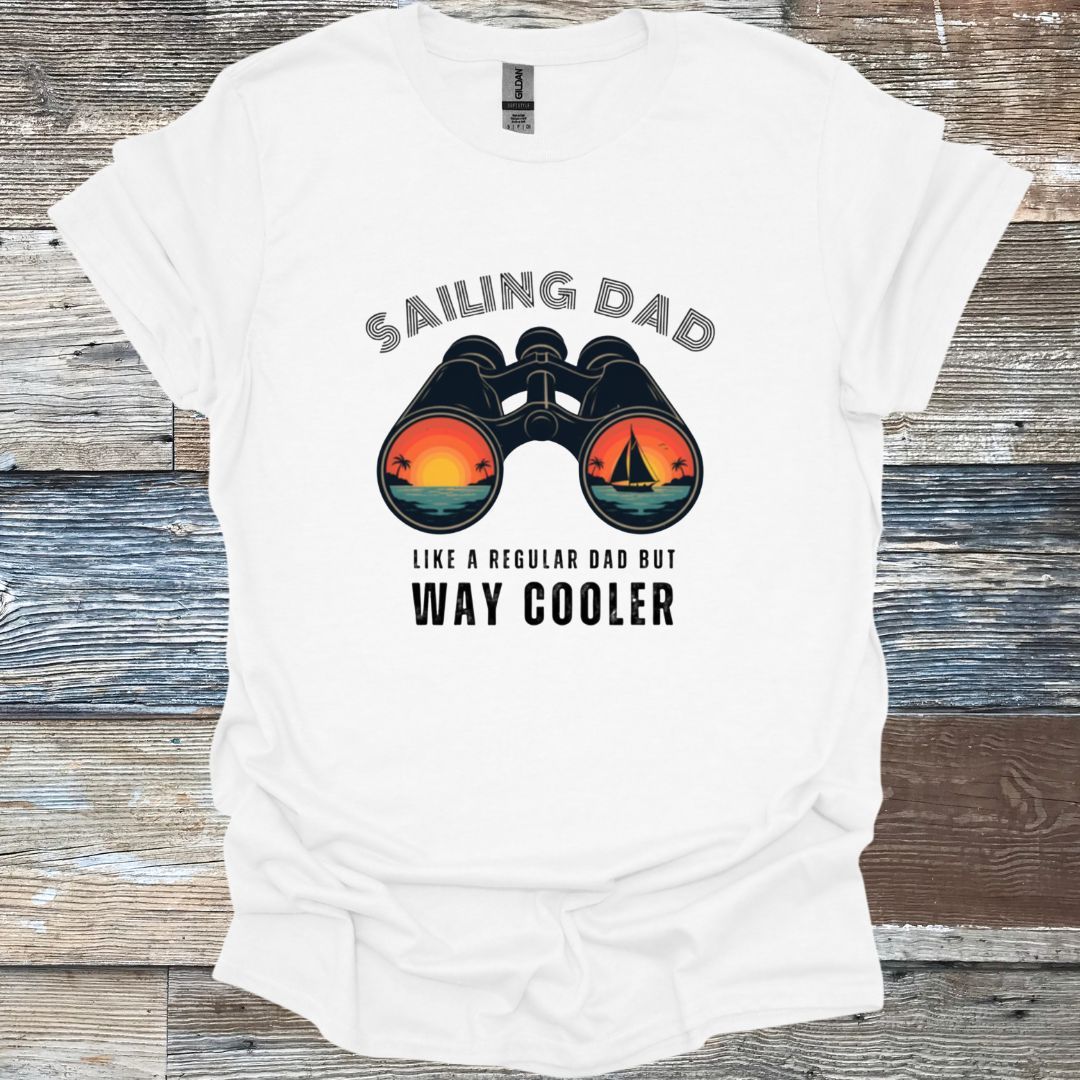Sailing Dad, Way Cooler T-Shirt