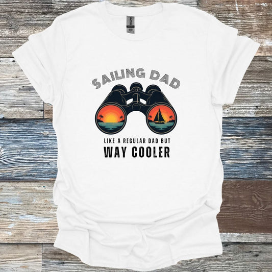 Sailing Dad, Way Cooler T-Shirt