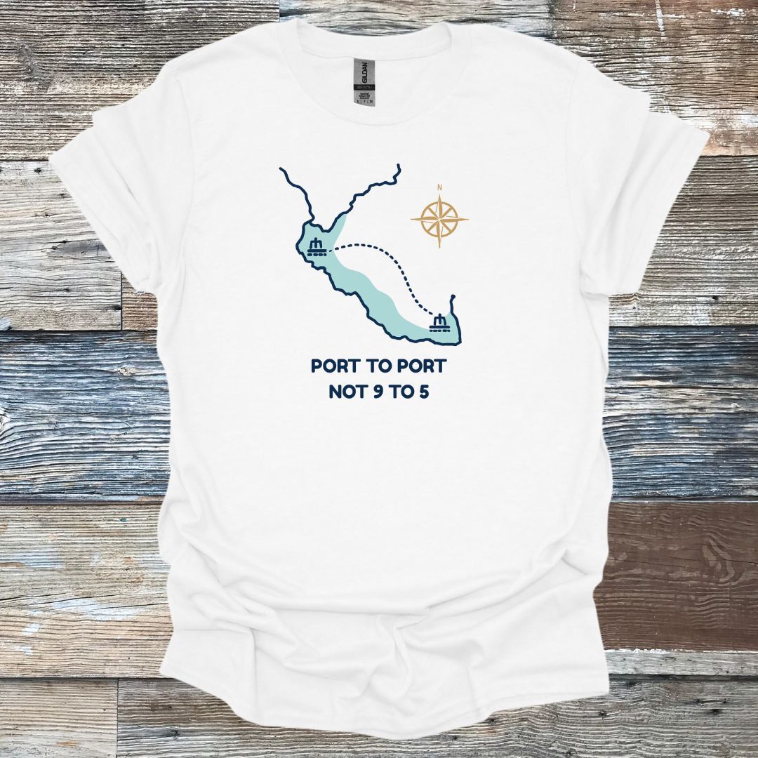 Port to Port Not 9 to 5 T-Shirt