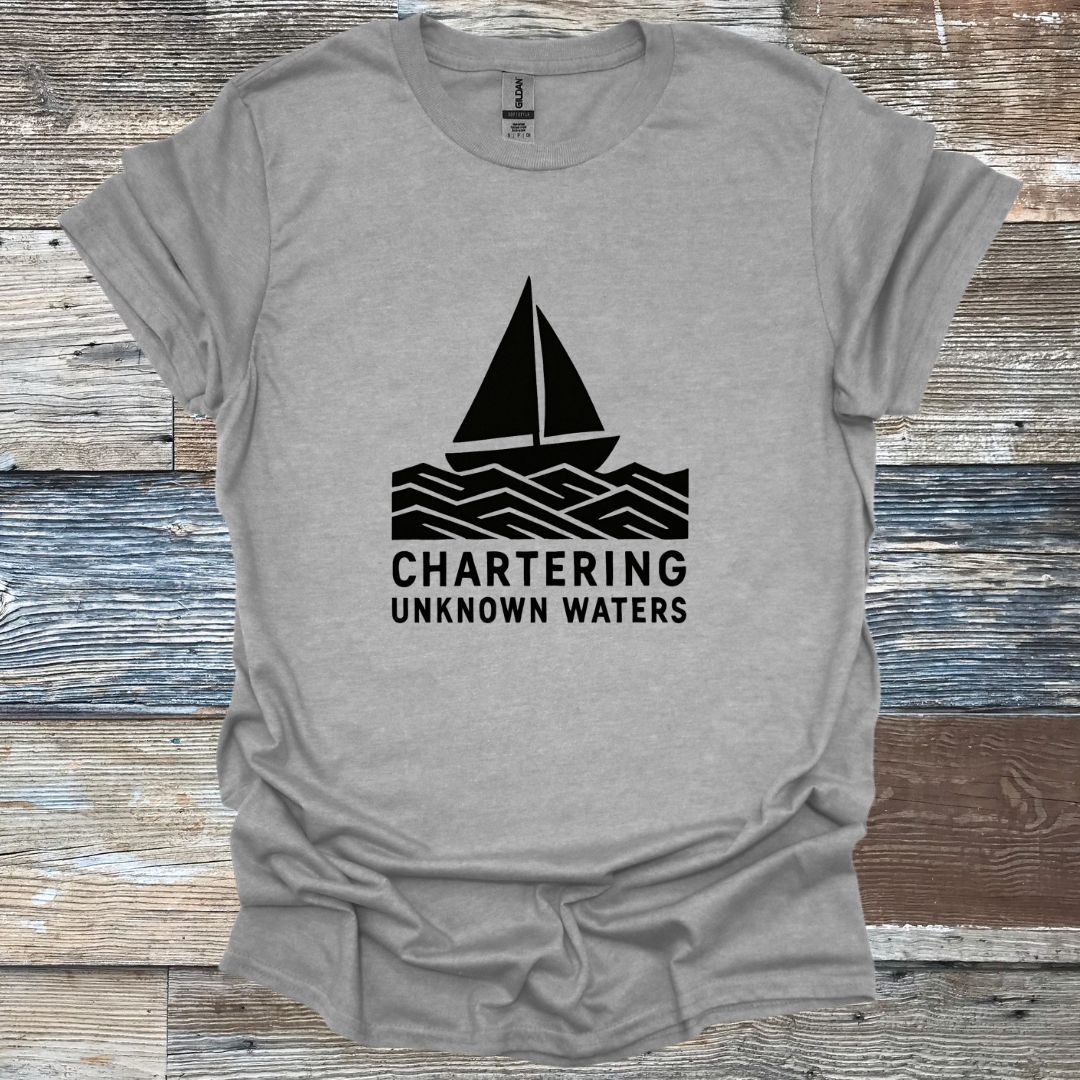 Chartering Unknown Waters T-Shirt