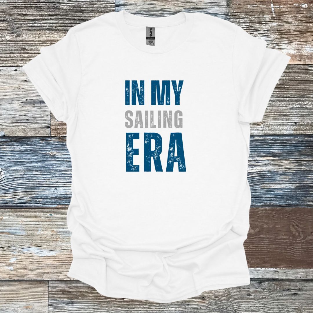 In my Sailing Era T-Shirt