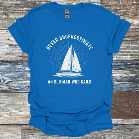 Never Underestimate An Old Man Who Sails T-Shirt