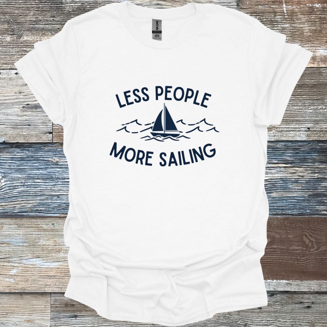 Less People More Sailing T-Shirt