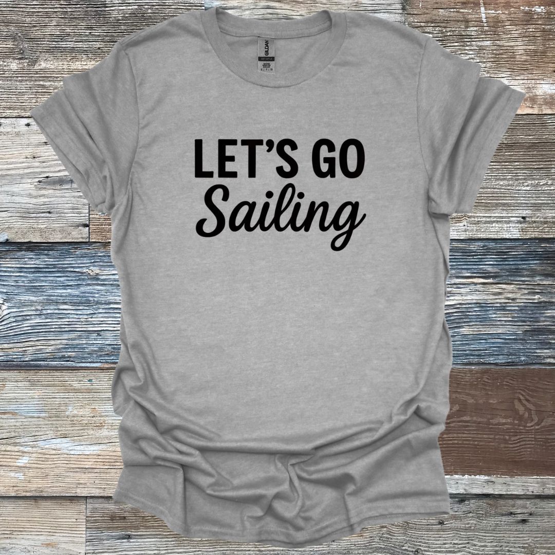 Let's Go Sailing T-Shirt