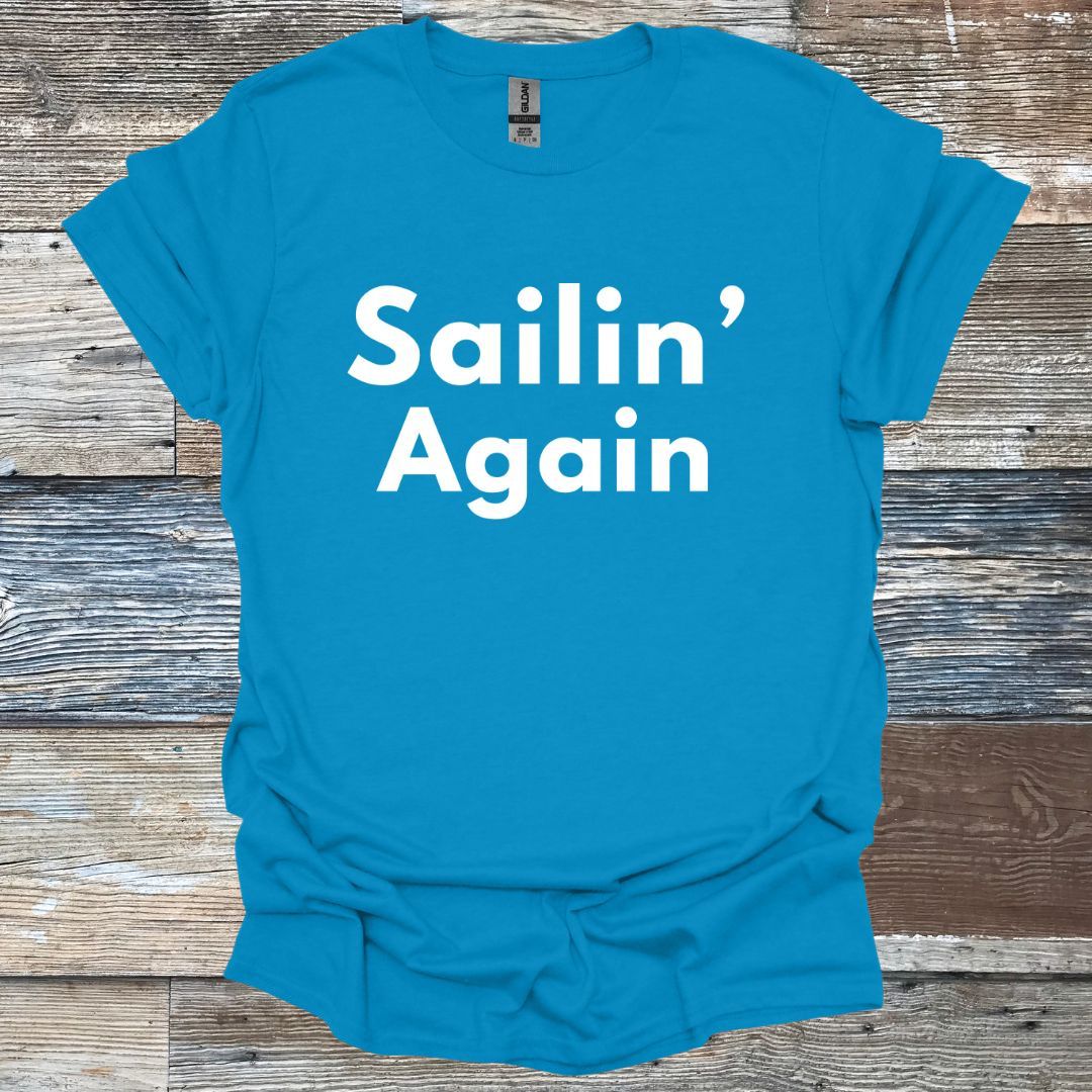Sailin' Again T-Shirt