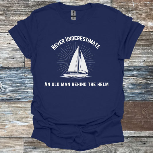Never Underestimate An Old Man Behind The Helm T-Shirt