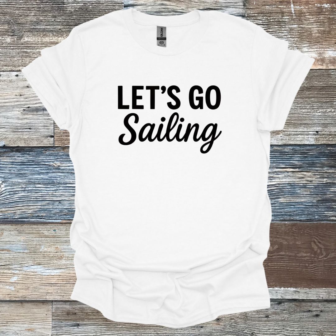 Let's Go Sailing T-Shirt