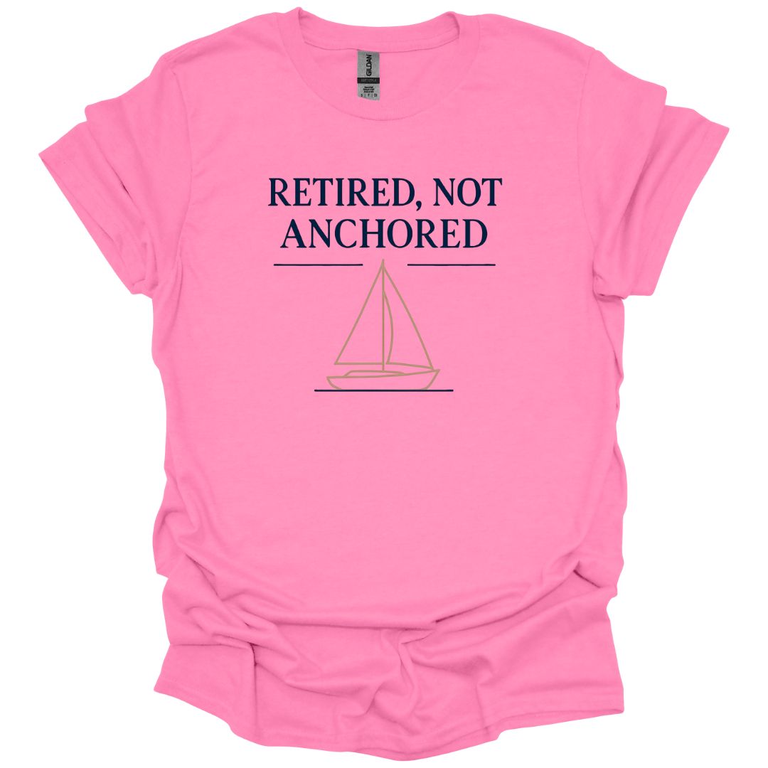 Retired Not Anchored T-Shirt