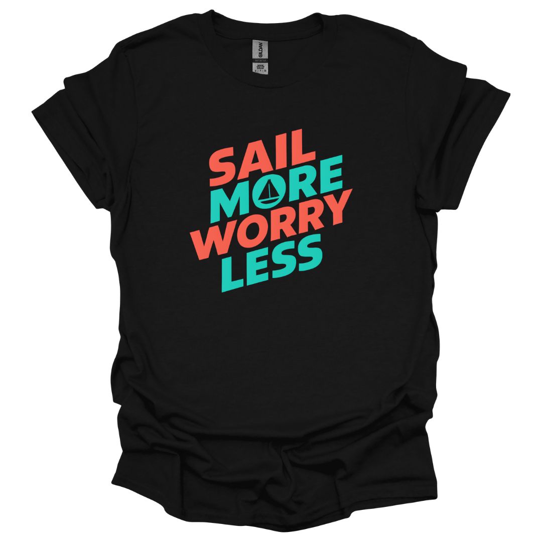 Sail More Worry Less T-Shirt