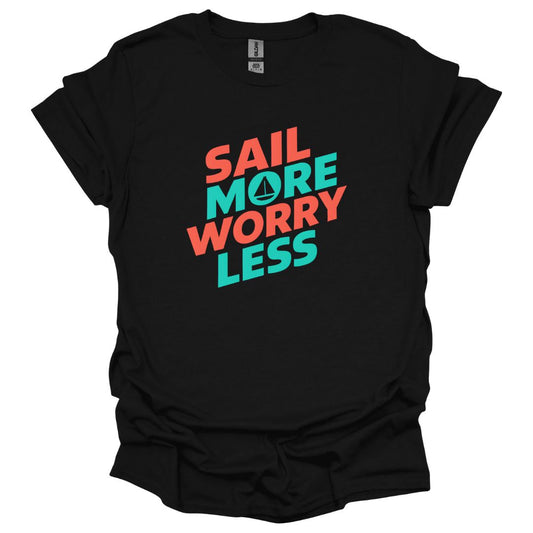 Sail More Worry Less T-Shirt